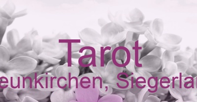 Tarot Neunkirchen, Siegerland | Top-Experten für Kartenlegen, Wahrsagen, Hellsehen, Zukunftsdeutung. Tarot Neunkirchen, Siegerland | Top-Experten für Kartenlegen, Wahrsagen, Hellsehen, Zukunftsdeutung.